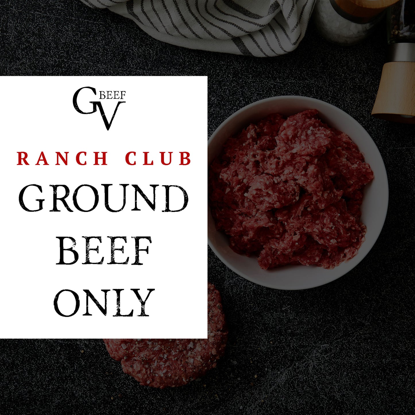 Ground Beef Only - Ranch Club